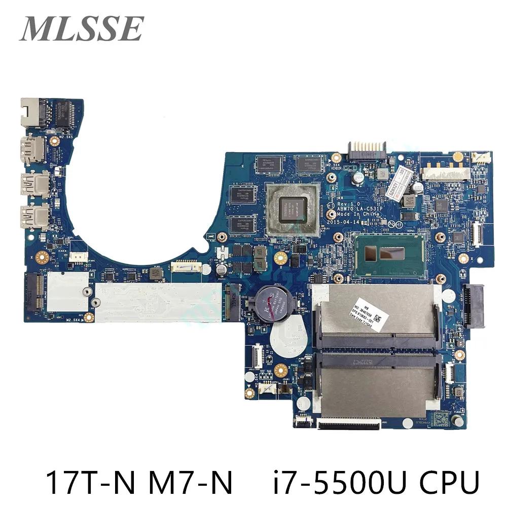 HP Envy 17T-N M7-N Ʈ , i7-5500U GTX 950M 4G GPU 813682-601 813682-001 ABW70 LA-C531P DDR3L